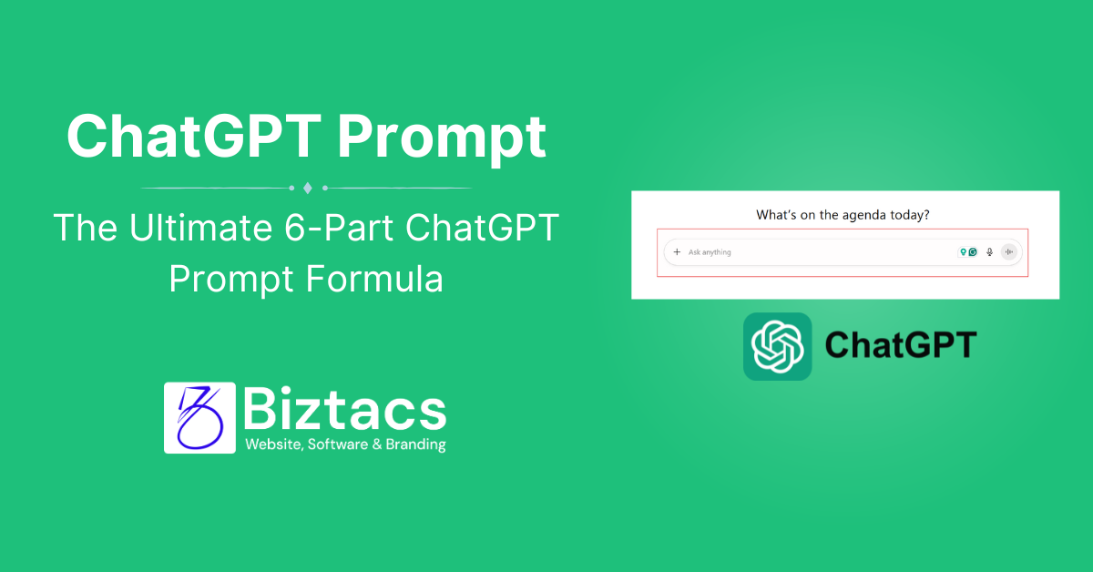 The Ultimate 6-Part ChatGPT Prompt Formula
